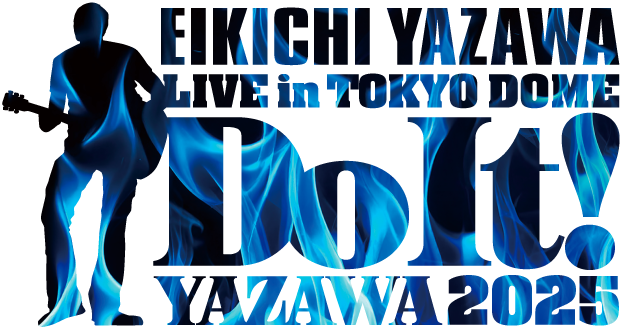 EIKICHI YAZAWA LIVE in TOKYO DOME「Do It! YAZAWA 2025」